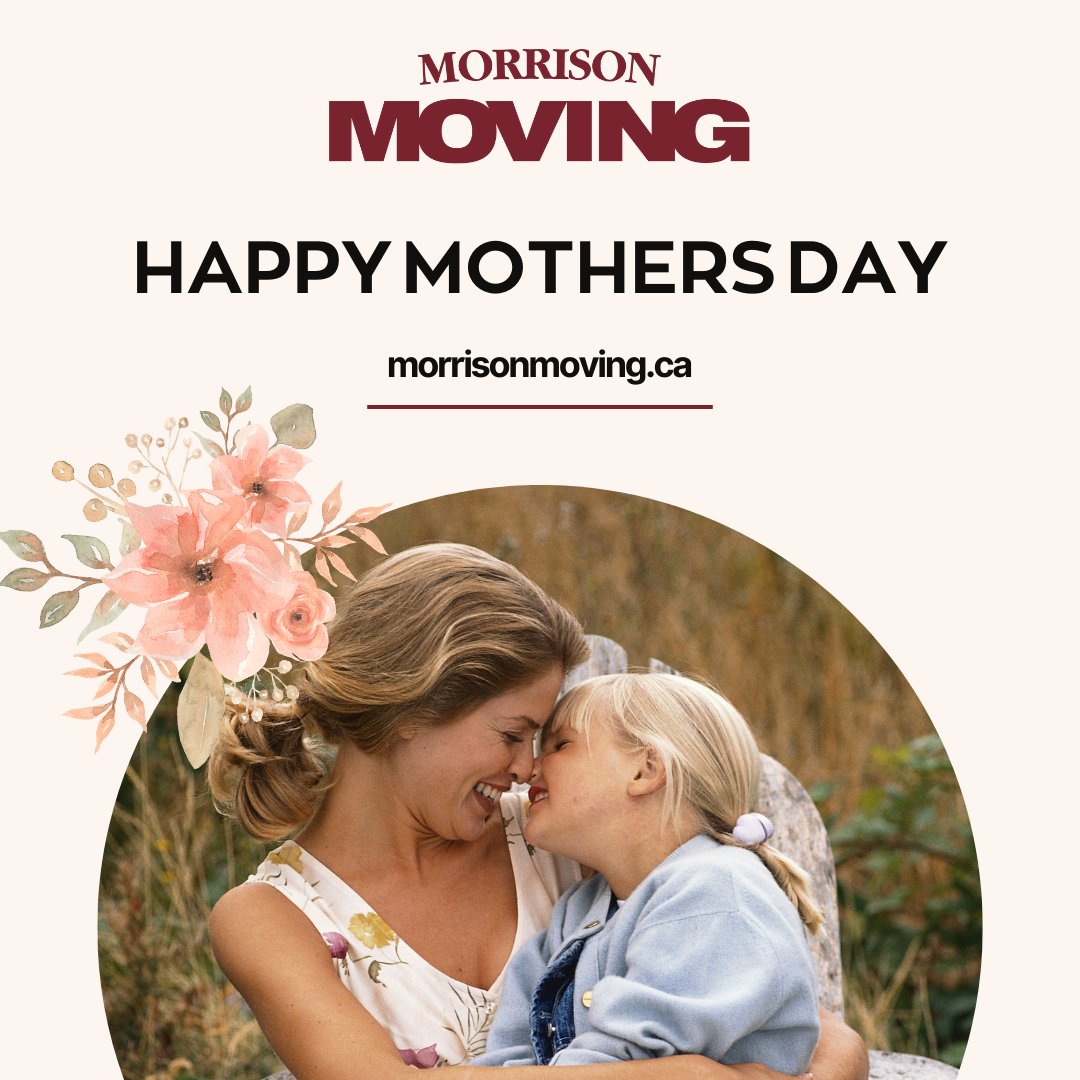 Happy Mother's Day to all the lovely, loving moms out there. Wishing good luck to all of you on this day. #MothersDay #Morrisonmoving