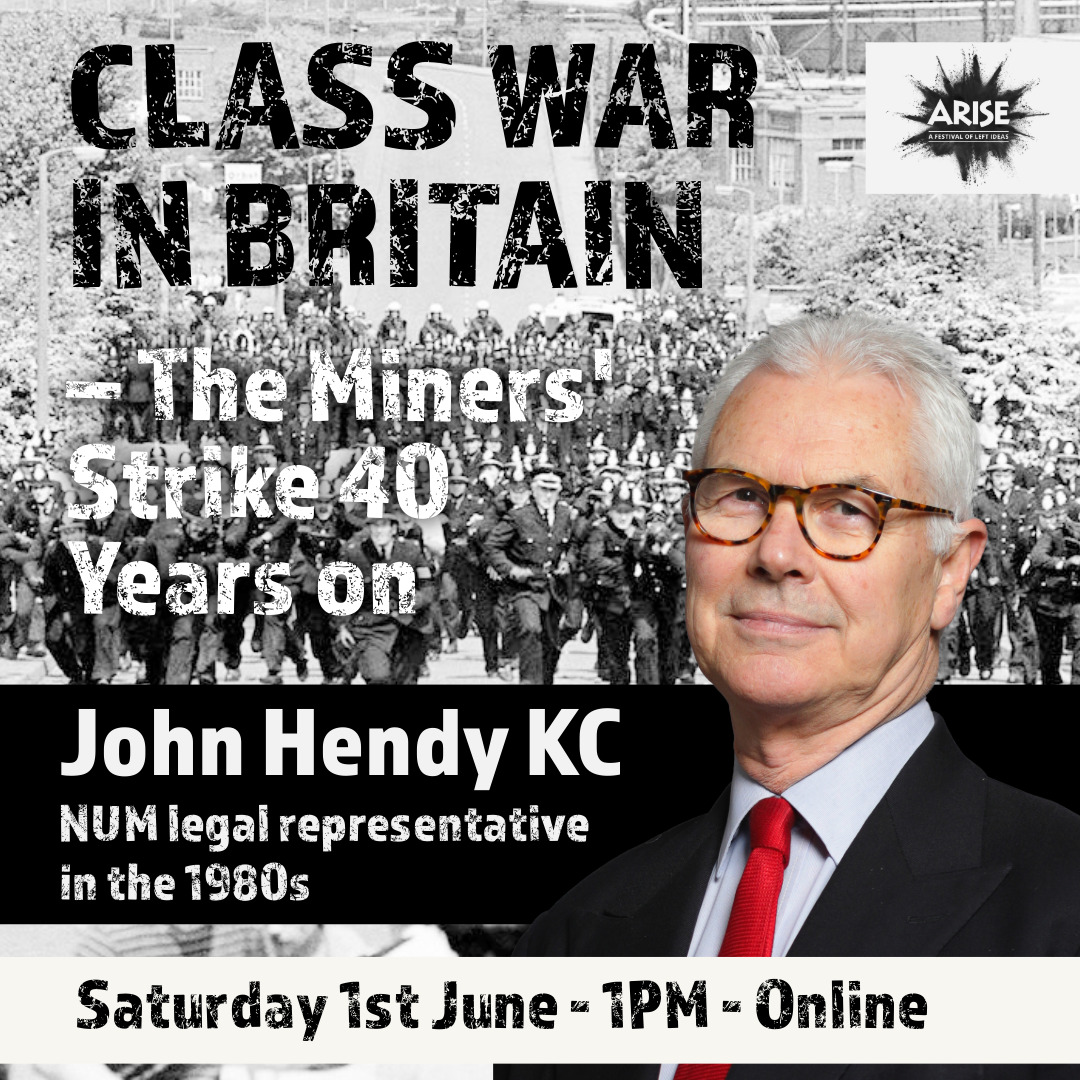 An opportunity to hear John Hendy KC discuss his time acting for the NUM during the 1984-85 Miners' Strike & how Thatcher's tactics laid the groundwork for decades of subsequent attacks on trade union freedom at our upcoming online 40th anniversary event: eventbrite.co.uk/e/class-war-in…