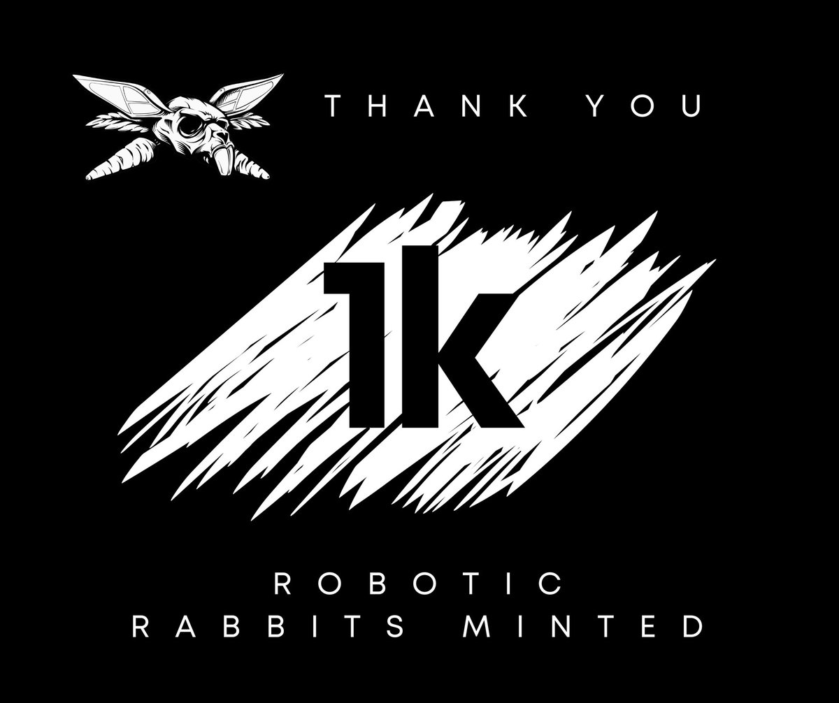 Transmission:

:: 1,000 Robotic Rabbit NFTs Minted ::

#RRS #RoboticRabbits