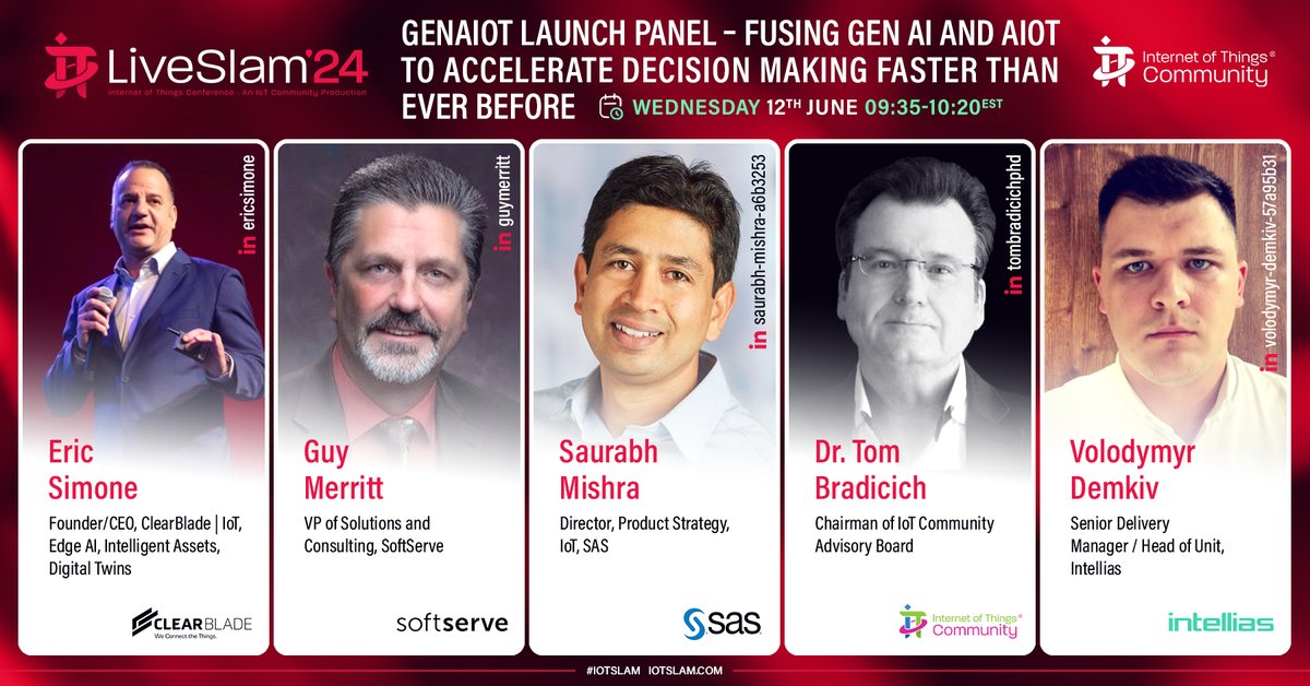 The #IoTCommunity is thrilled to announce this #IoTSlam Live #GenAIoT Launch Panel featuring Saurabh Mishra @SASsoftware, @VolodymyrDemkiv @Intellias, Guy Merritt @SoftServeInc, @esimone928 @ClearBlade & @TomBradicichPhD. Live June 12th, 9:35 am EST iotslam.com/session/genaio… #IoT