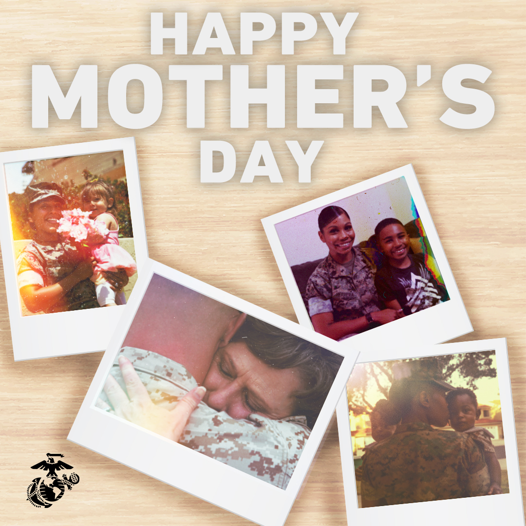 Happy Mother’s Day! Today, we celebrate all mothers, but especially mothers of Marines and the mothers who stand in our ranks, both past and present.