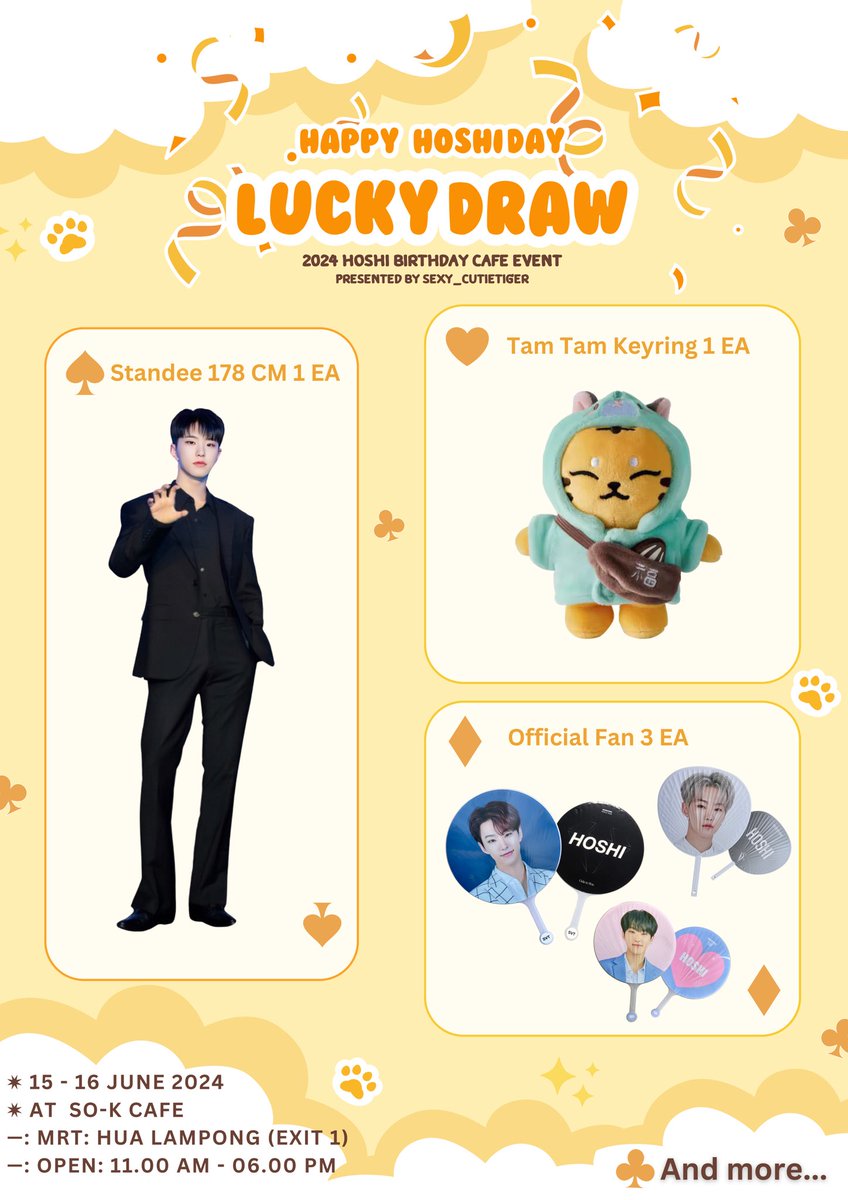 -: Pls kindly rt :-

Sexy but cutie tiger 🐯
2024 Hoshi Birthday Cafe Event

Special Lucky draw 🍀

🗓️ 15-16 June 2024
📍 @so_kcafe 
🚆: mrt: Hua Lampong (exit 1)
⏰: Open: 11.00 AM - 06.00 PM

#sexy_but_cutie_tiger
#Hoshi #호시 #SEVENTEEN  
#กะรัตพระเวสสันดร #세븐틴