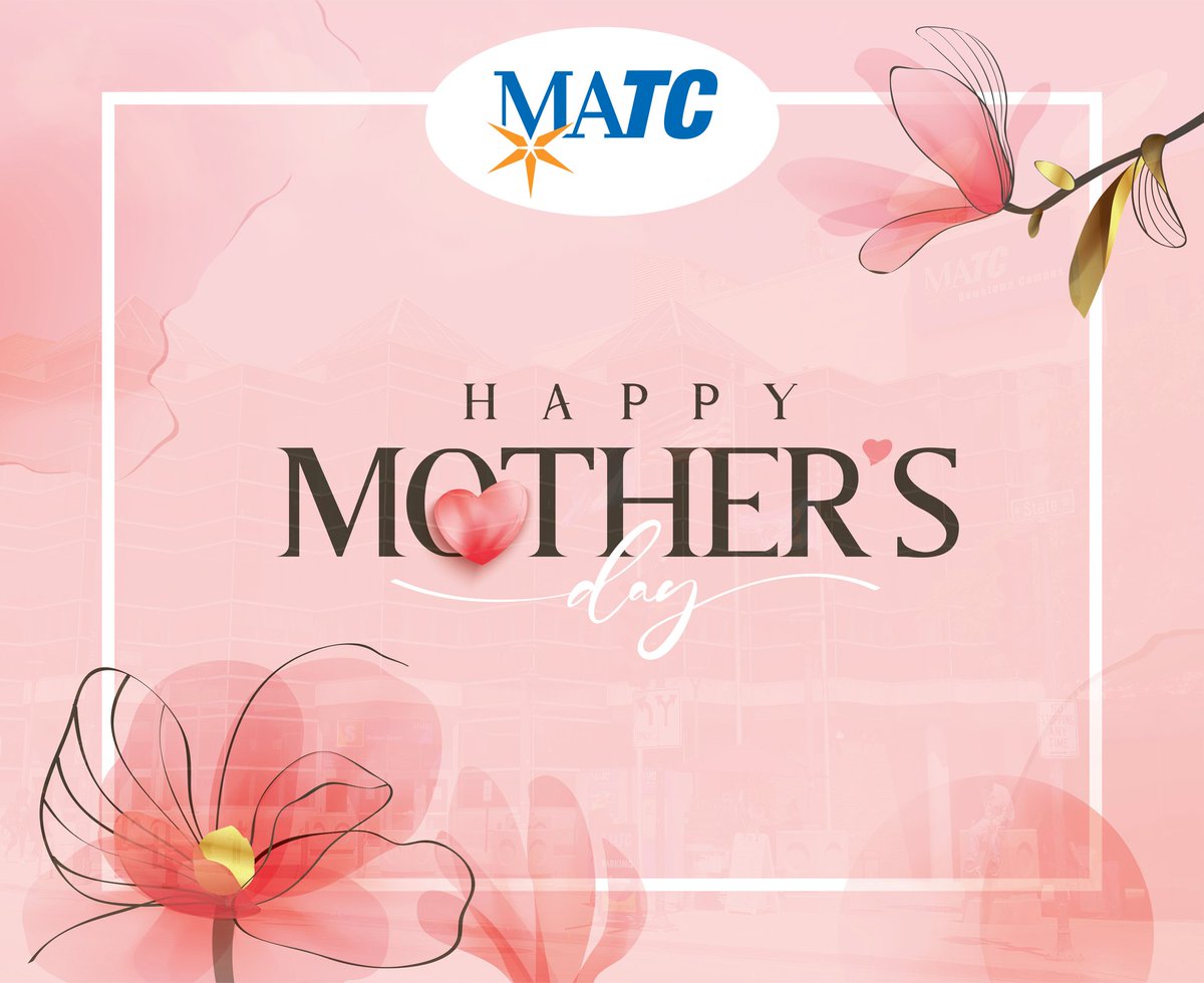 'To the world you may be one person; but to one person you may be the world' -Dr. Seuss. MATC wishes all moms a very Happy Mother's Day!