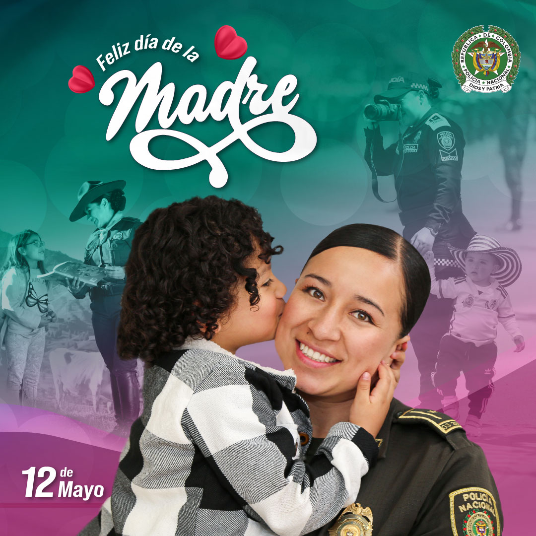 🌷 A todas las mamás, gracias por su amor incondicional y su infinita dedicación, Policía Nacional de Colombia les desea #FelizDíaDeLaMadre ¡Hoy es su día para brillar!