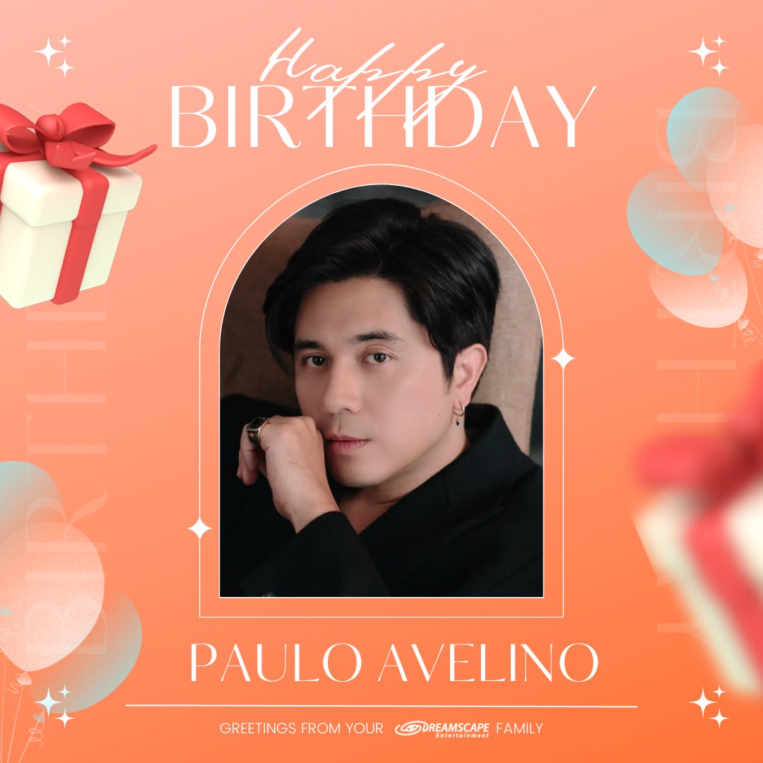 Happy Birthday @mepauloavelino! 🥳 Greetings from your Dreamscape Entertainment family. 🧡