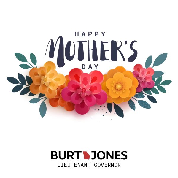 I want to wish all mothers across Georgia a blessed and happy Mother’s Day!