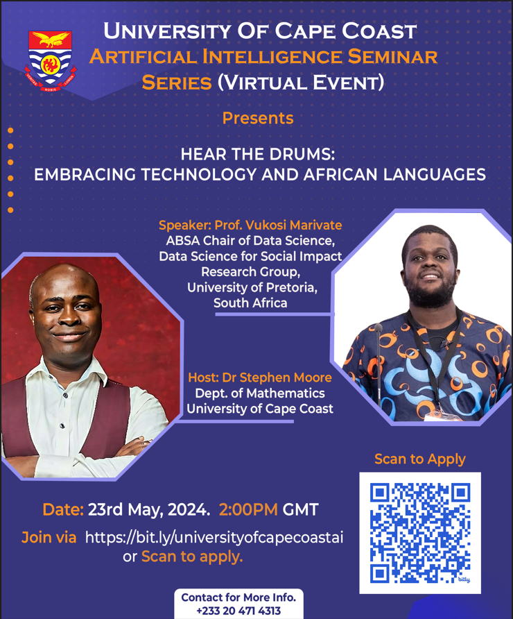 UCC AI Seminar series Title: Hear the Drums: Embracing Technology and African Languages Date: 23rd May, 2024 | Time: 2pm GMT Speaker: Prof. Vukosi Marivate, @vukosi ABSA Chair of Data Science - Data Science for Social Impact Research Group, University of Pretoria, South Africa.