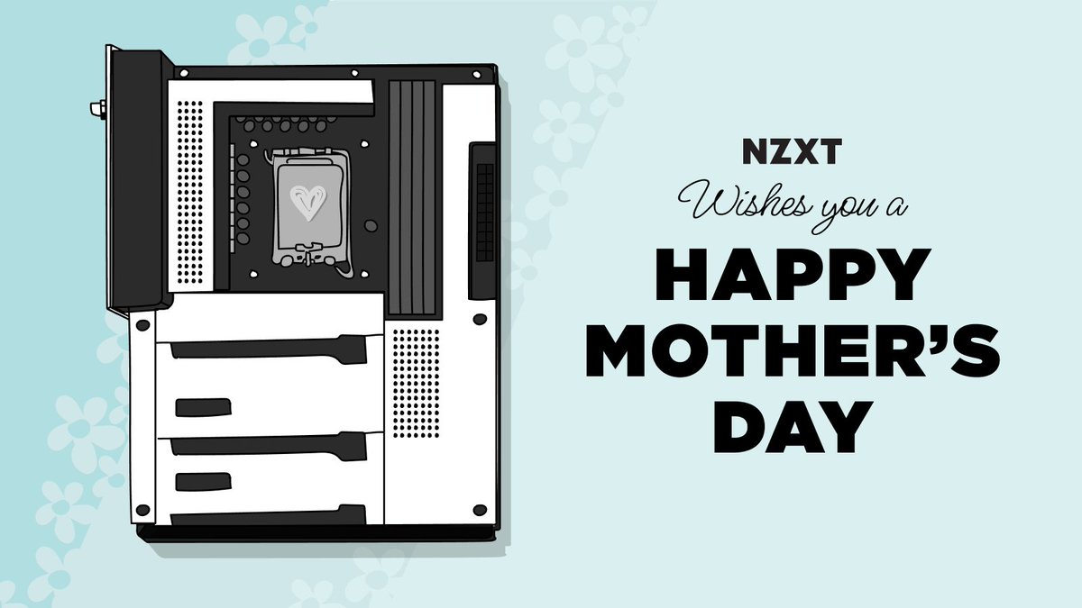 Happy #MothersDay from NZXT 💐 Like this post if you love your mom!