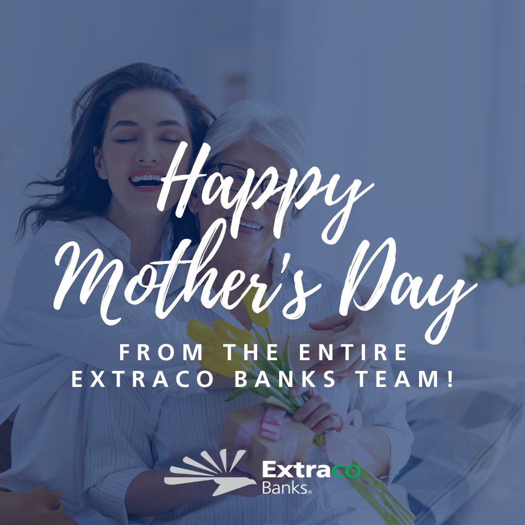 Cheers to the incredible women who fill our lives with love, strength, and unwavering support. Happy Mother's Day from all of us at Extraco Banks!

Member FDIC