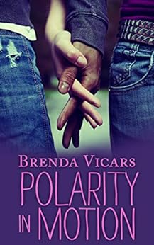 POLARITY IN MOTION - Everyone has dark secrets, and no one’s life is anywhere near normal viewbook.at/Polarity @QDPurdu #FamilyIssues #YoungAdults #BrendaVicars