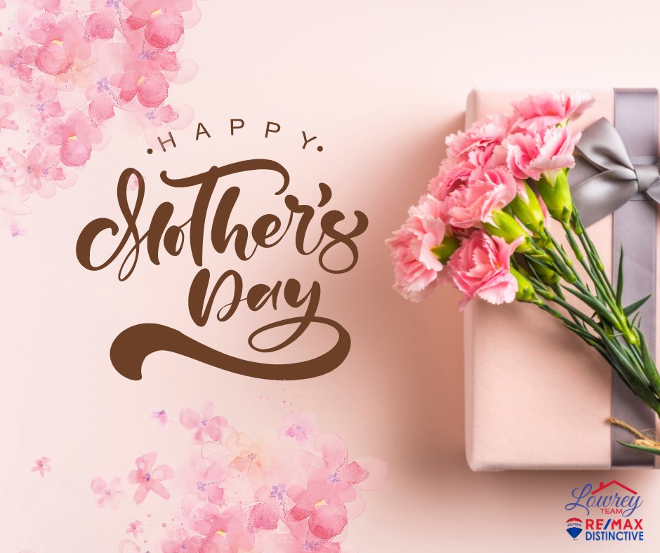 Happy Mother's Day to all the incredible moms out there! Thank you for your endless love, sacrifice, and strength. You are truly amazing. 💐 #MothersDay #RemaxDistinctive #LowreyTeam #abovethecrowd