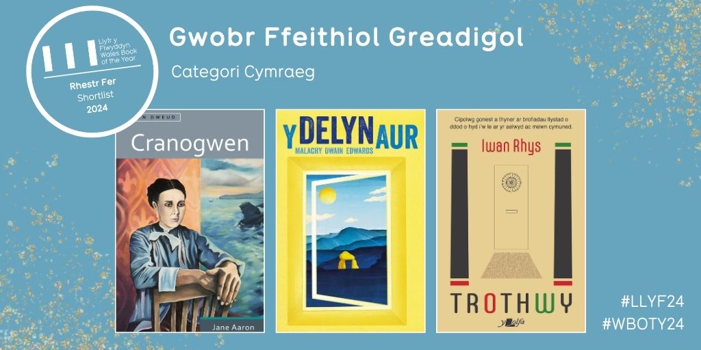 Rhestr Fer Gwobr Ffeithiol Greadigol Llyfr y Flwyddyn 2024: 📚 Cranogwen, Jane Aaron (Gwasg Prifysgol Cymru) 📚 Y Delyn Aur, Malachy Owain Edwards (Gwasg y Bwthyn) 📚 Trothwy, Iwan Rhys (Y Lolfa) #LLYF24