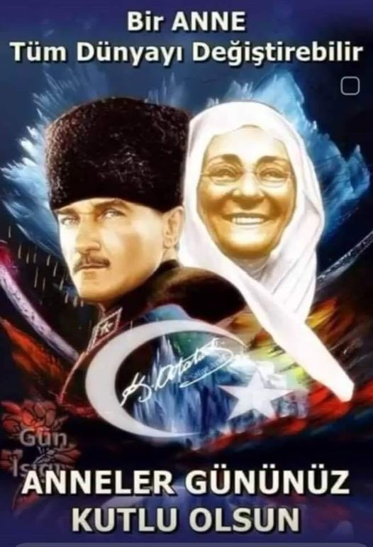 Bir Anne Tüm Dünyayı değiştirebilir
One mother can change the whole world
ANNELER GÜNÜNÜZ KUTLU OLSUN
HAPPY MOTHERS DAY