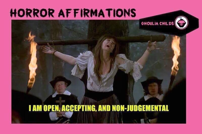Horror Affirmations: I AM OPEN, ACCEPTING, AND NON-JUDGEMENTAL. (*Twins of Evil 1971)