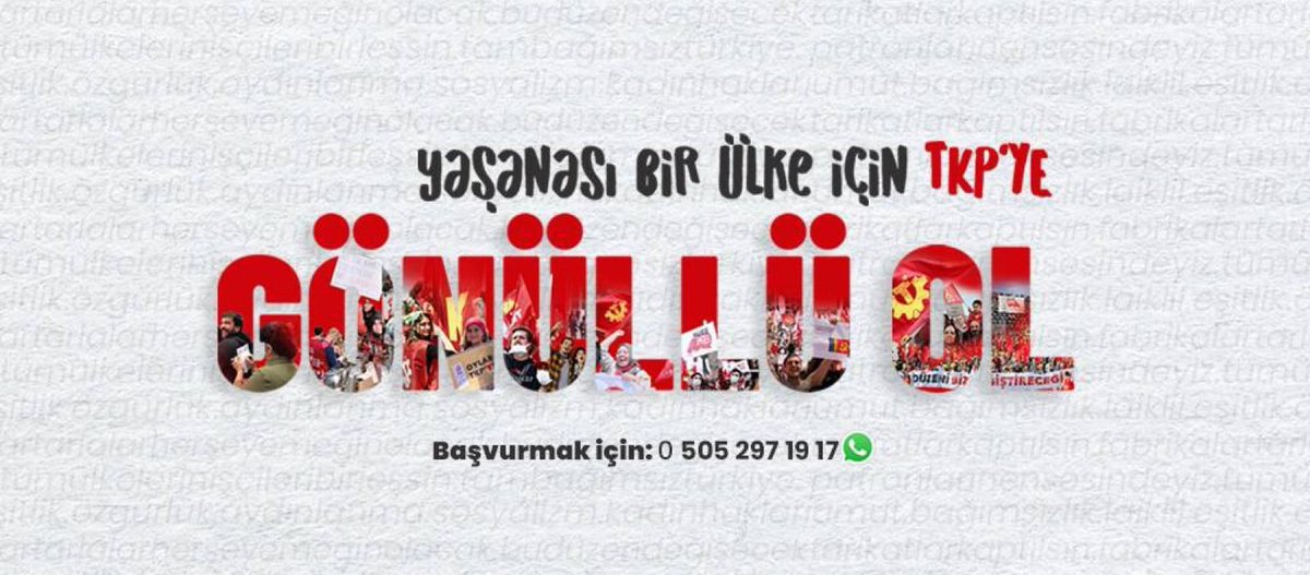 Yaşanası bir ülke için TKP’ye Gönüllü Ol