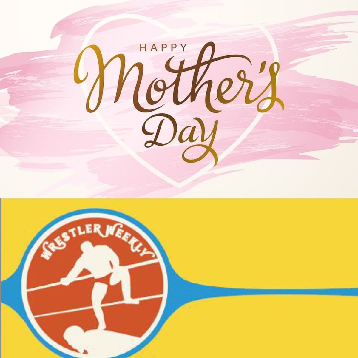 WRESTLER WEEKLY #wwSundayShoutout wishes a HAPPY MOTHERS DAY to all of our special moms who follow us on a daily basis! May your day be filled with much love and laughter! God bless you all! #HappyMothersDay