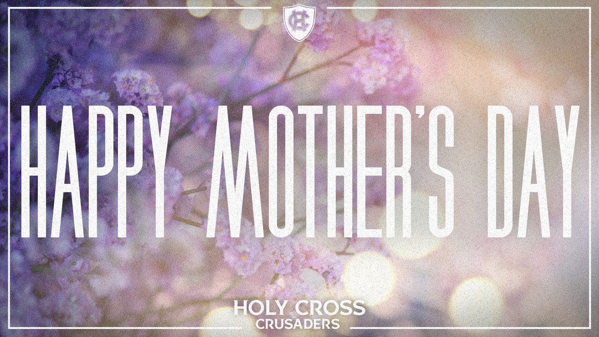 Happy Mother's Day to our Holy Cross moms! 💜 #GoCrossGo