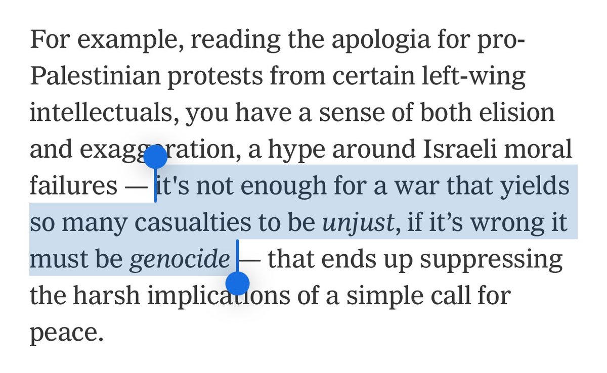 This from Ross Douthat just isn’t true. The Iraq War, with a much higher body count than in Gaza so far, was very widely described by leftists as being unjust without being called a genocide. The war on Gaza is called genocidal because of its different—genocidal—character.