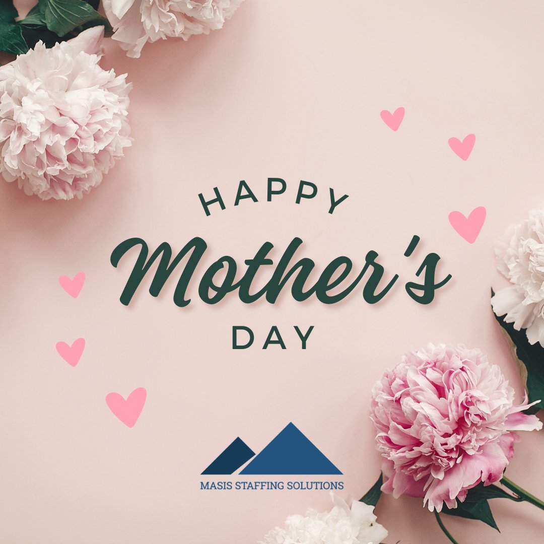 Happy Mother’s Day to all of the amazing mothers out there – especially the ones who work with us at Masis Staffing Solutions!

#jobs #employment #newjobs #jobcreation #jobtrends #MasisStaffing #StaffingAgency