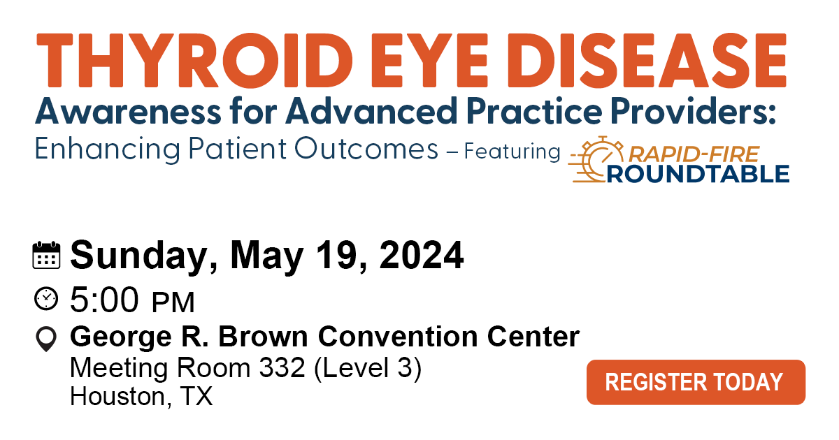 Join us 5/19 in Houston for 'Thyroid Eye Disease Awareness for Advanced Practice Providers: Enhancing Patient Outcomes – Featuring Rapid-Fire Roundtable' during #AAPA24 >> @AndrewGoLeeMD11 @Drmiamiface #PAsGoBeyond @AAPAorg #InterprofessionalCare #HealthcareEducation