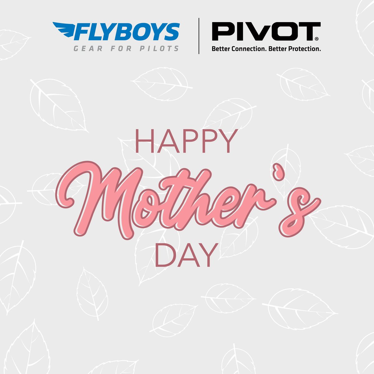 Happy Mother's Day to all the incredible moms out there from us at FlyBoys and PIVOT!

Here's to you, today and always!