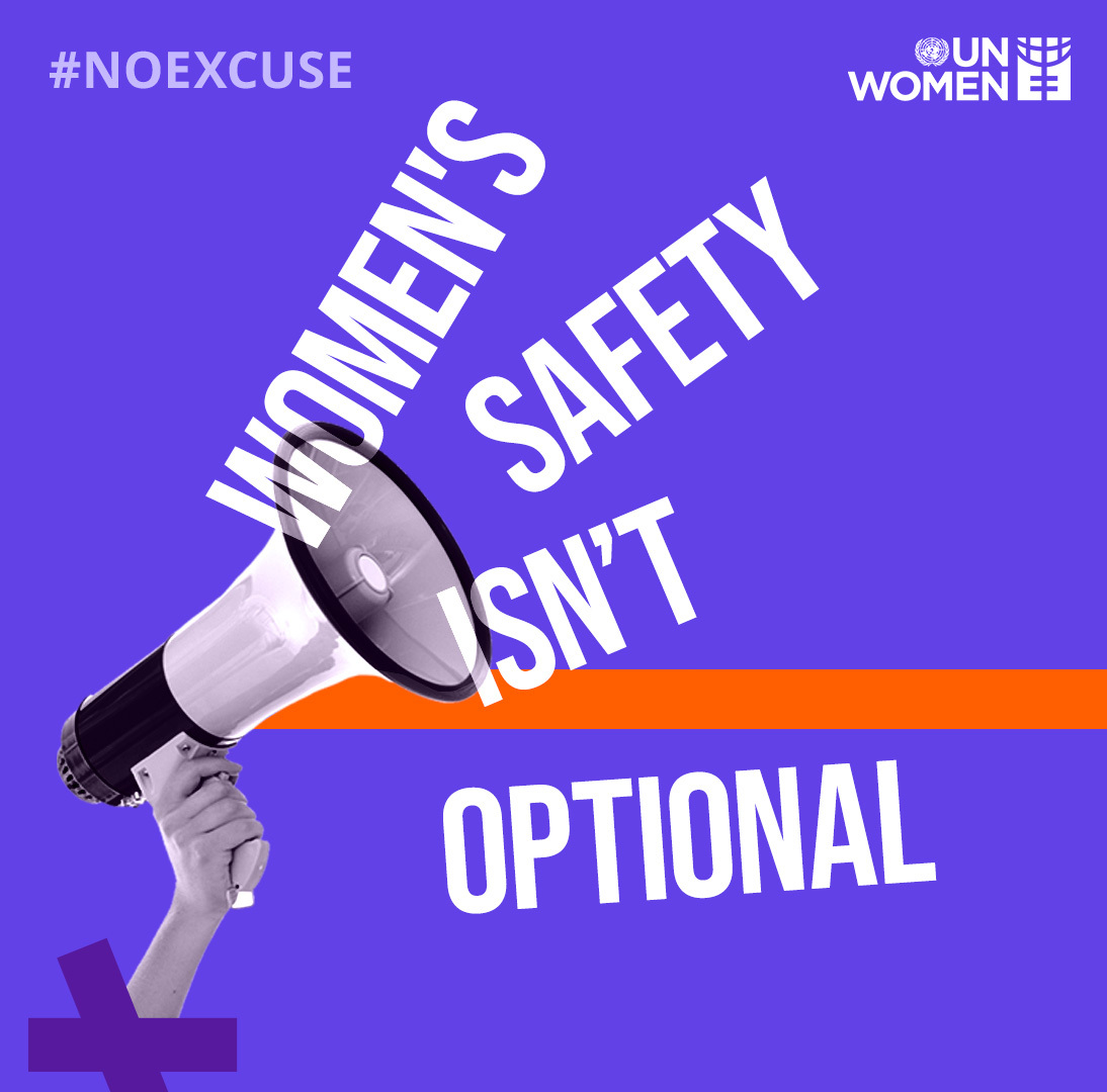 Women's safety isn't optional. We call for stronger protection mechanisms to prevent and eliminate violence, harassment, threats, intimidation and discrimination against women human rights defenders, women’s rights advocates and activists. #NoExcuse