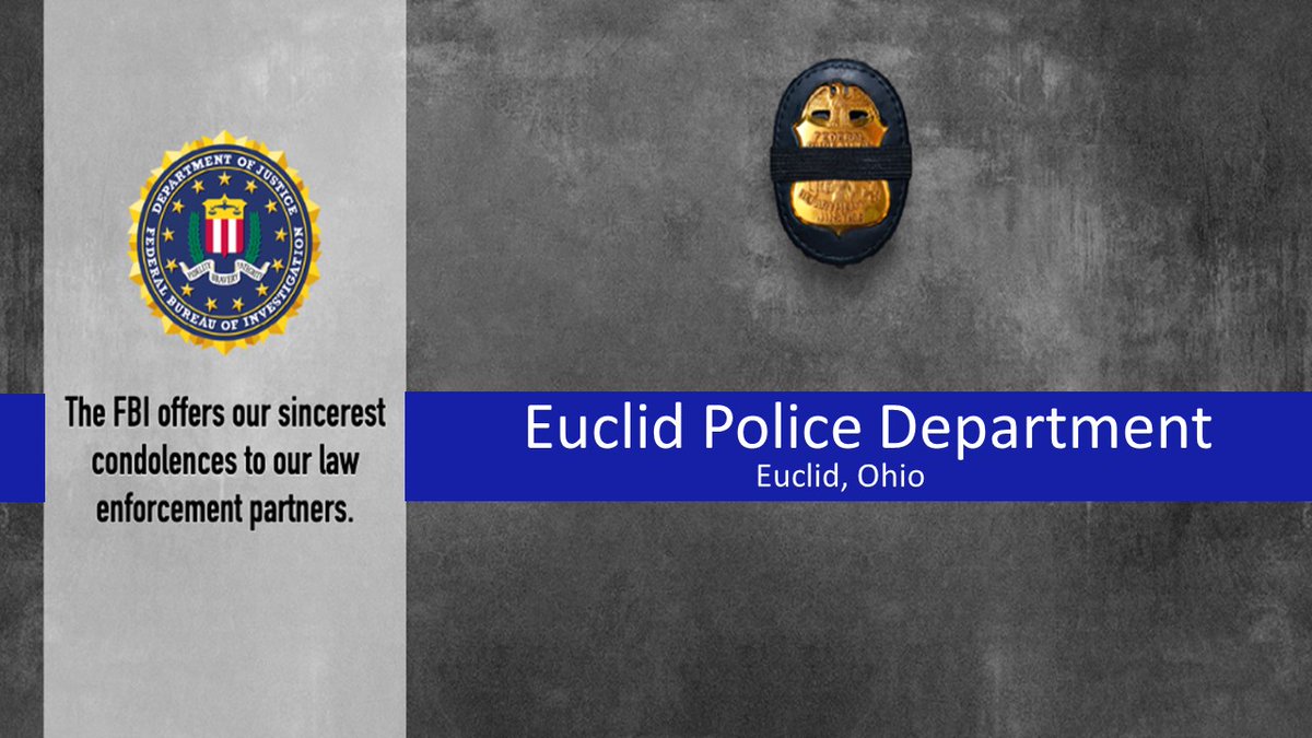 The #FBI sends our condolences to the family, friends, and colleagues of the Euclid Police Department. @Euclid_pd @euclidpolice