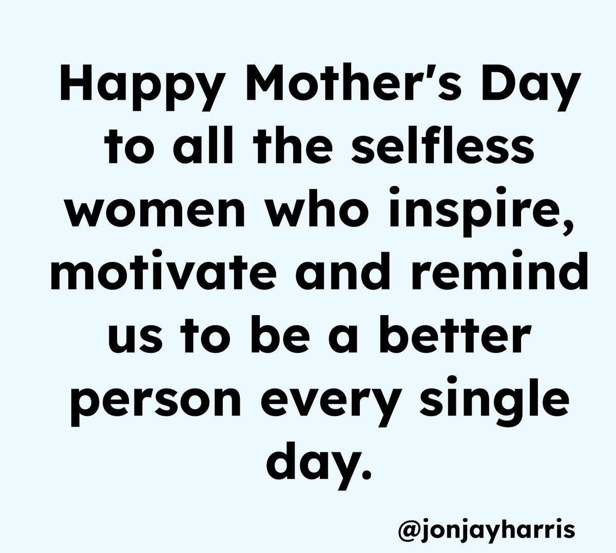 Happy Mother’s Day Words: #harrismint #words #wordsofwisdom #wordstoliveby #positivity #positivevibes #positivequotes #positive #grateful #gratitude #share