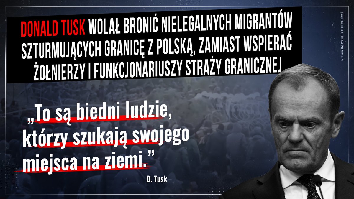 🔴 Donald Tusk wolał bronić nielegalnych migrantów szturmujących granicę z Polską, zamiast wspierać żołnierzy i funkcjonariuszy Straży Granicznej!