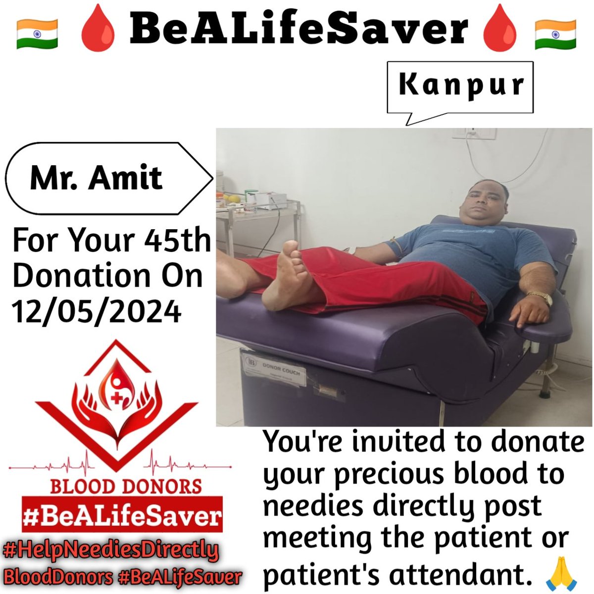 🙏 Congrats For 45th Blood Donation 🙏
Kanpur BeALifeSaver
Kudos_Mr_Amit_Ji

Today's hero
Mr. Amit Ji donated blood in Kanpur for the 45th Time for one of the needies. Heartfelt Gratitude and Respect to Amit Ji for his blood donation for Patient admitted in Kanpur.
