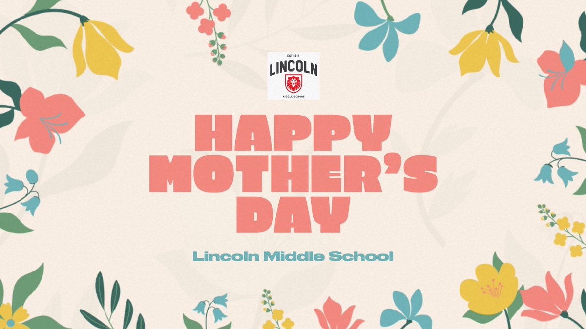Happy Mother's Day from all of us at Lincoln Middle School! Today, we celebrate and honor the incredible moms who make our world a brighter place. Thank you for all you do! 💐 @SMMUSD @LincolnMiddleSM