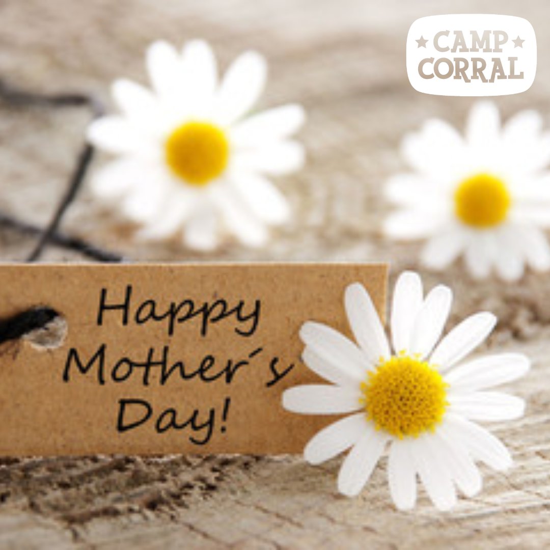 Camp Corral celebrates all of the incredible Moms out there! We hope you know the difference you make in our lives each and every day.  Happy Mother's Day!