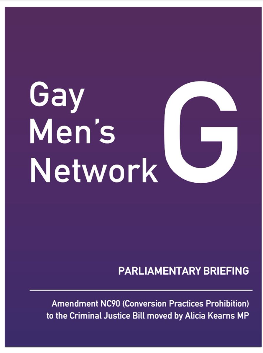 1/ The Gay Men's Network renews our call to @aliciakearns to withdraw her Criminal Justice Bill conversion amendment. In our new briefing on the latest version of this chaotic and quickly changing legislation, we explain why this amendment is dangerous and homophobic.