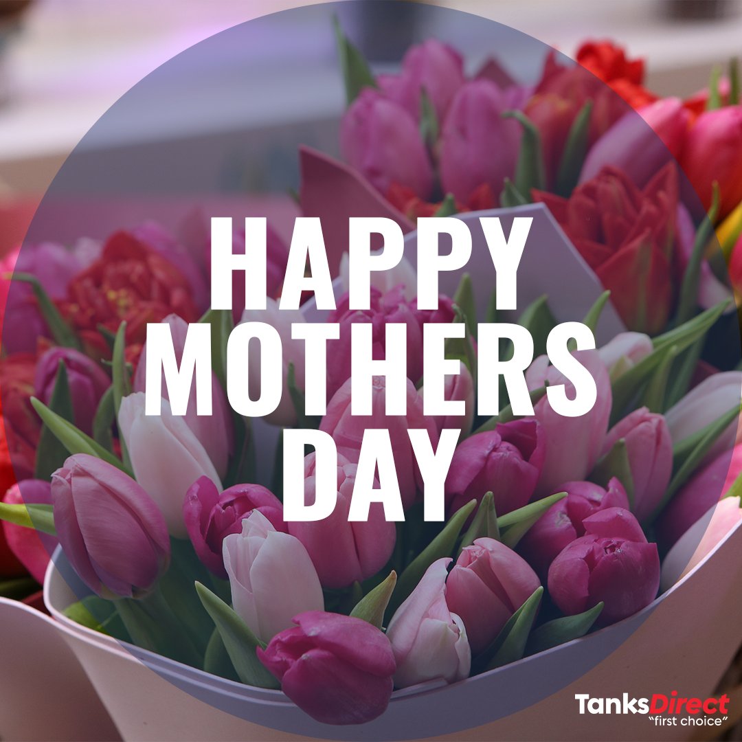 TanksDirect's tweet photo. Happy Mother's Day to all the amazing moms out there! Today we celebrate the women who have nurtured us, loved us unconditionally, and shaped us into who we are. #MothersDay2024 🌷🌸💕 https://t.co/ijjpSo1lIf