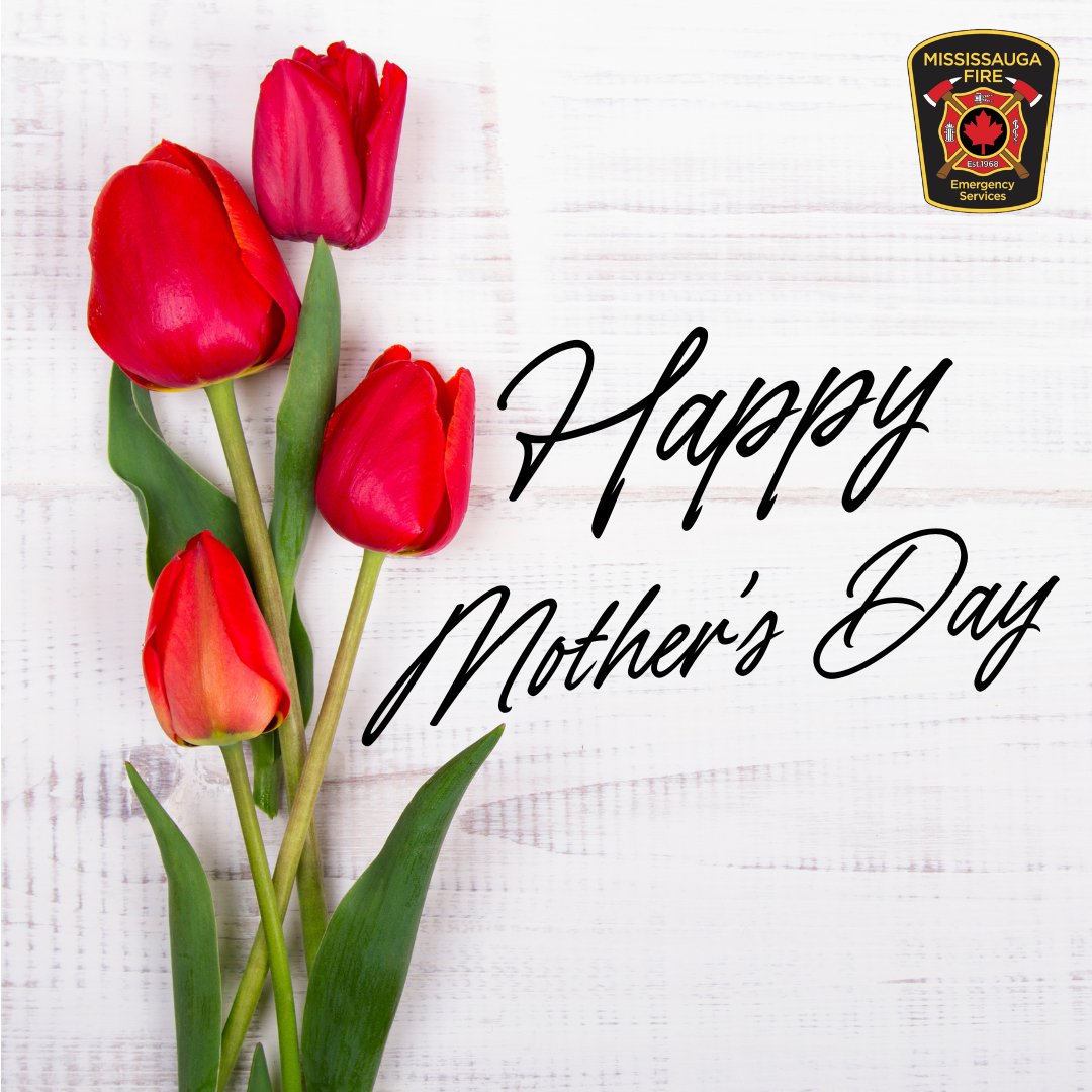 Mississauga Fire & Emergency Services wishes all Moms a Happy Mother's Day! #HappyMothersDay