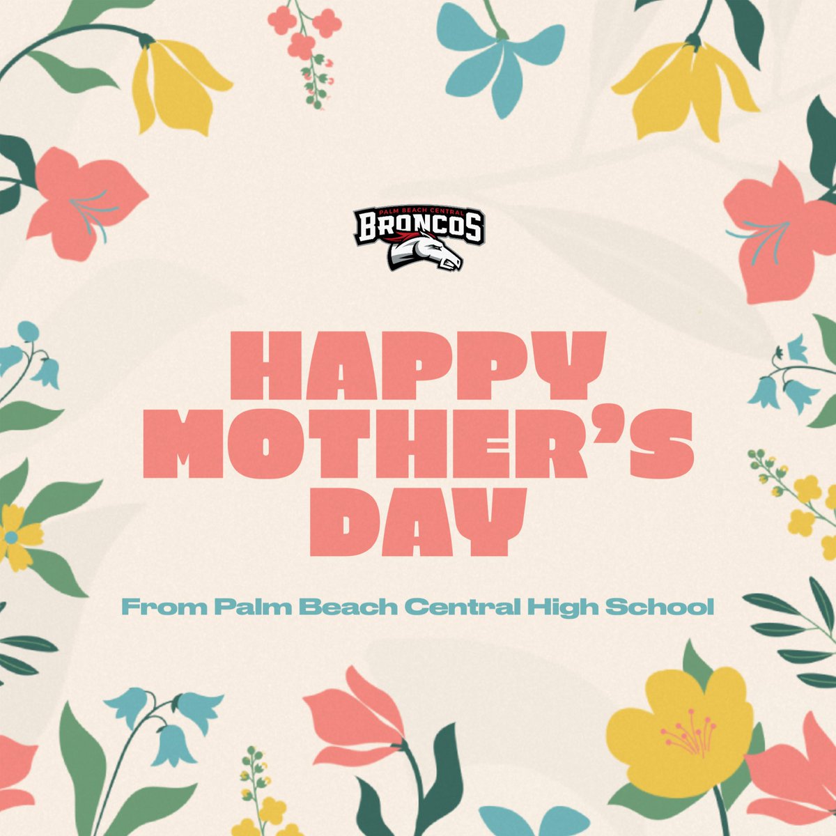 On behalf of Palm Beach Central, we would like to take this opportunity to wish all of the incredible moms in Bronco Nation a Happy Mother's Day.