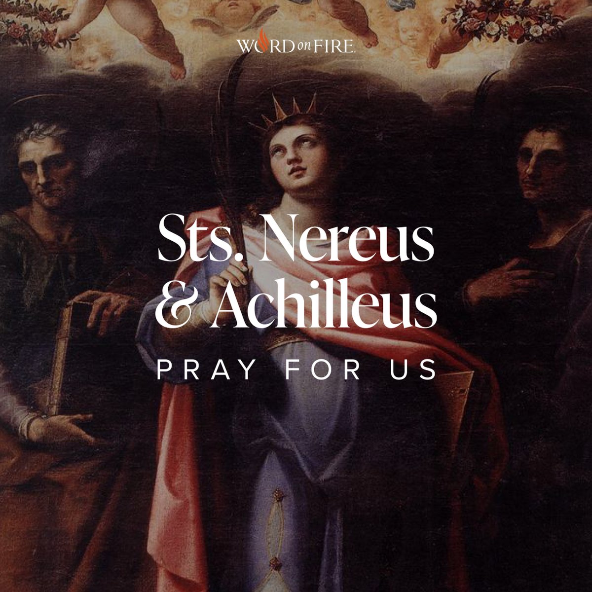 Sts. Nereus and Achilleus, pray for us!