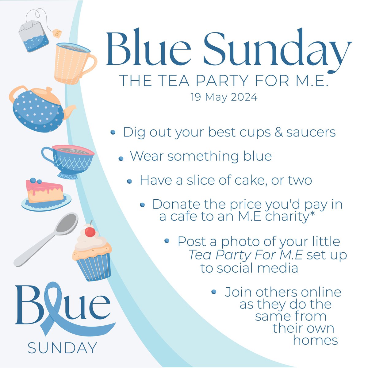 Next Sunday, 19th May, is Blue Sunday The Tea Party For ME 🫖🩵 Blue Sunday is a day for the ME community and their allies to come together whilst fundraising for ME charities. Join in online #BlueSunday2024 #TeaPartyForME2024 Donate to SmileForME: justgiving.com/page/bluesunda…