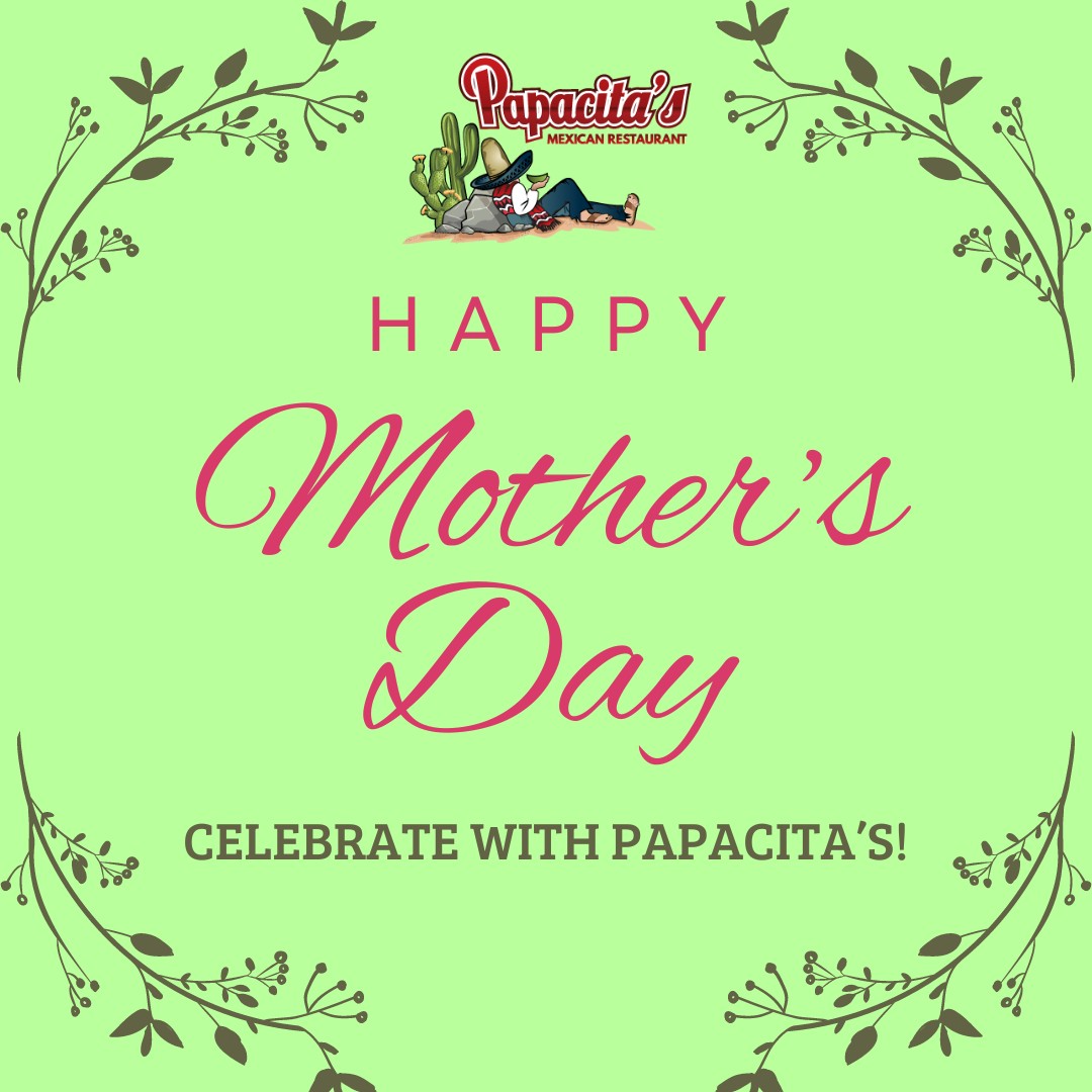 Happy Mother's Day from Papacita's!! Bring mom in today to celebrate!

View our full menu: link-pro.io/IRmT5ta
#LongviewTX | #LongviewTexas | #Papacitas
