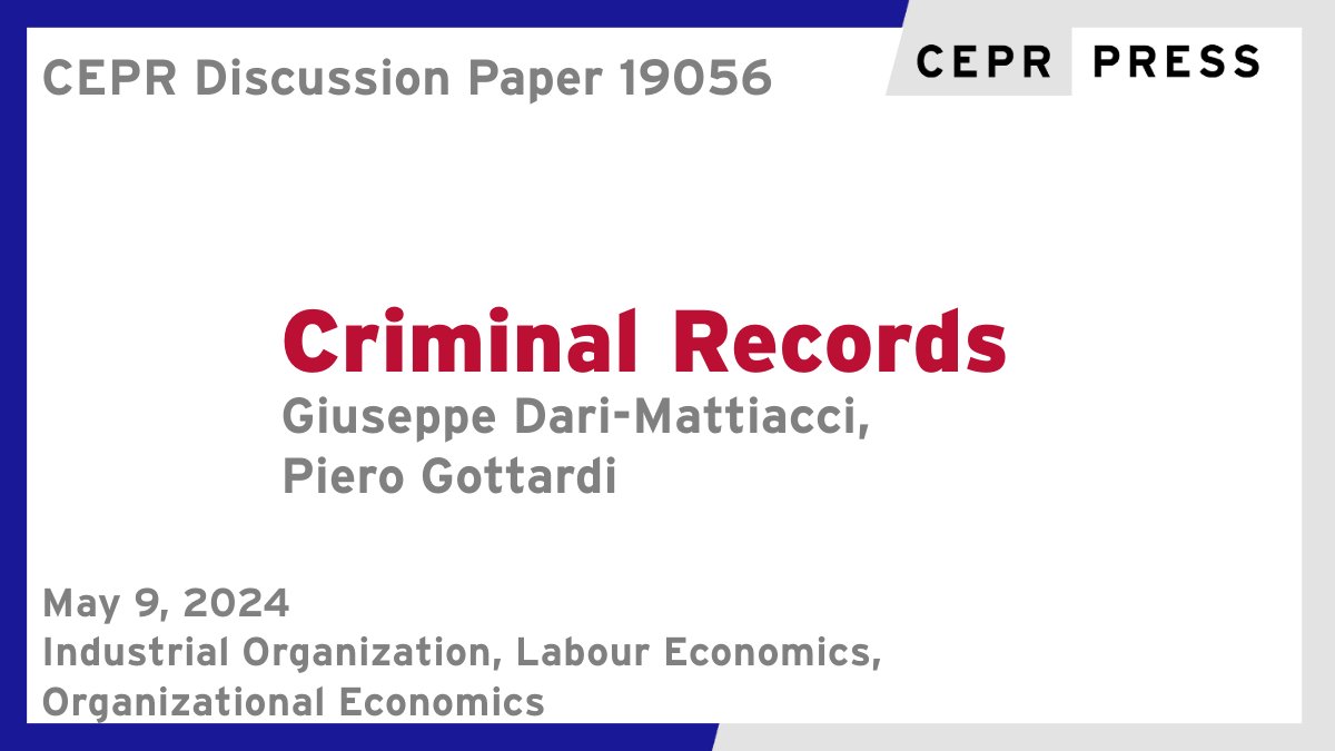 New CEPR Discussion Paper - DP19056 Criminal Records Giuseppe Dari-Mattiacci @UvA_Amsterdam, Piero Gottardi @Uni_of_Essex @UoE_Economics ow.ly/JsC150RBmss #CEPR_IO, #CEPR_LE, #CEPR_OE #economics