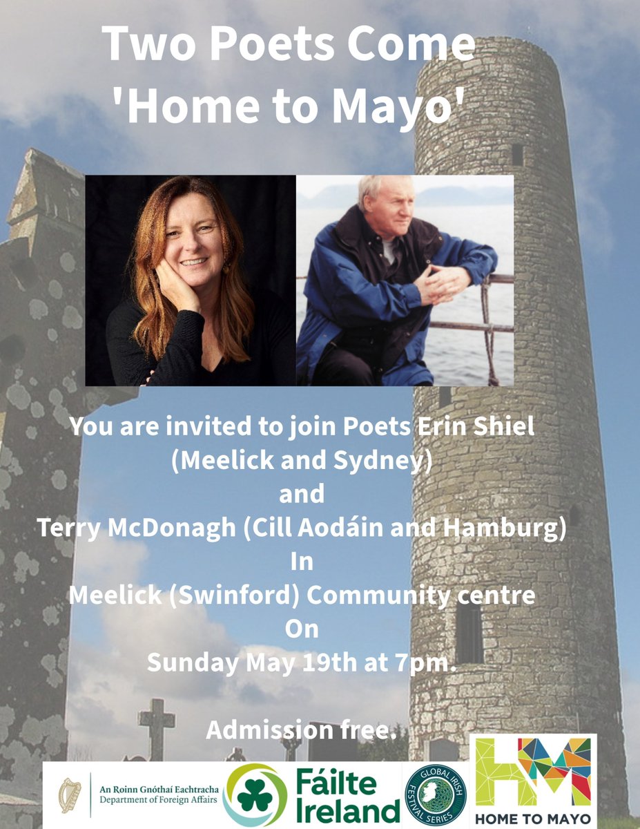 Two Poets Come #HometoMayo Join poets Erin Shiel (Meelick and Sydney) and Terry McDonagh (Cill Aodáin and Hamburg) on Sunday May 19th at 7pm in Meelick (Swinford) Community centre. Admission free.