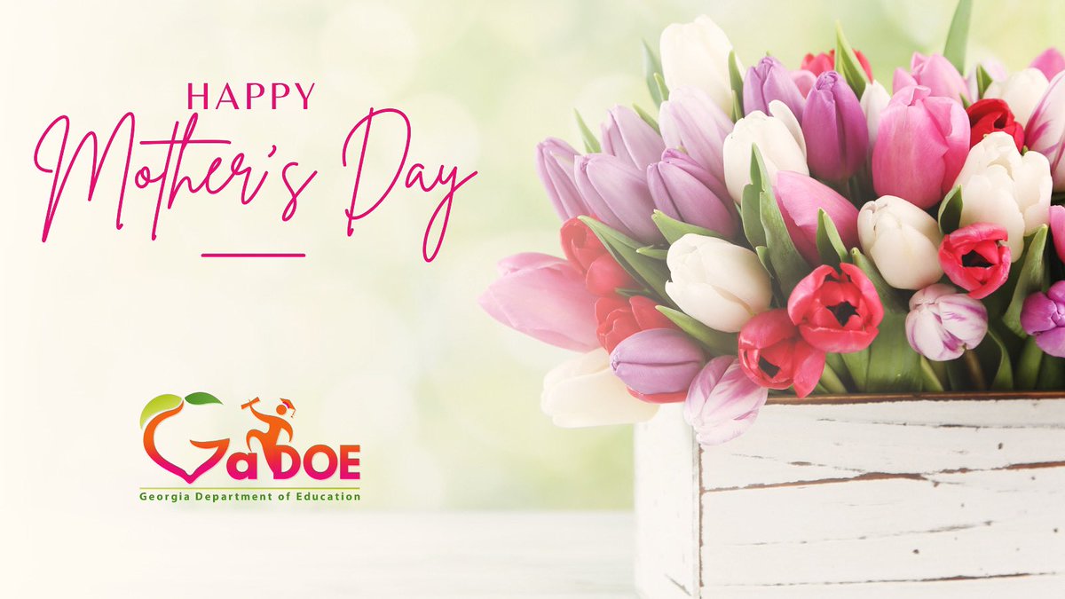 Happy Mother's Day to all the amazing moms out there! Your love, guidance, and support make a world of difference. The Georgia Department of Education thanks you for all you do for Georgia children! 💐 #MothersDay #ThankAMom
