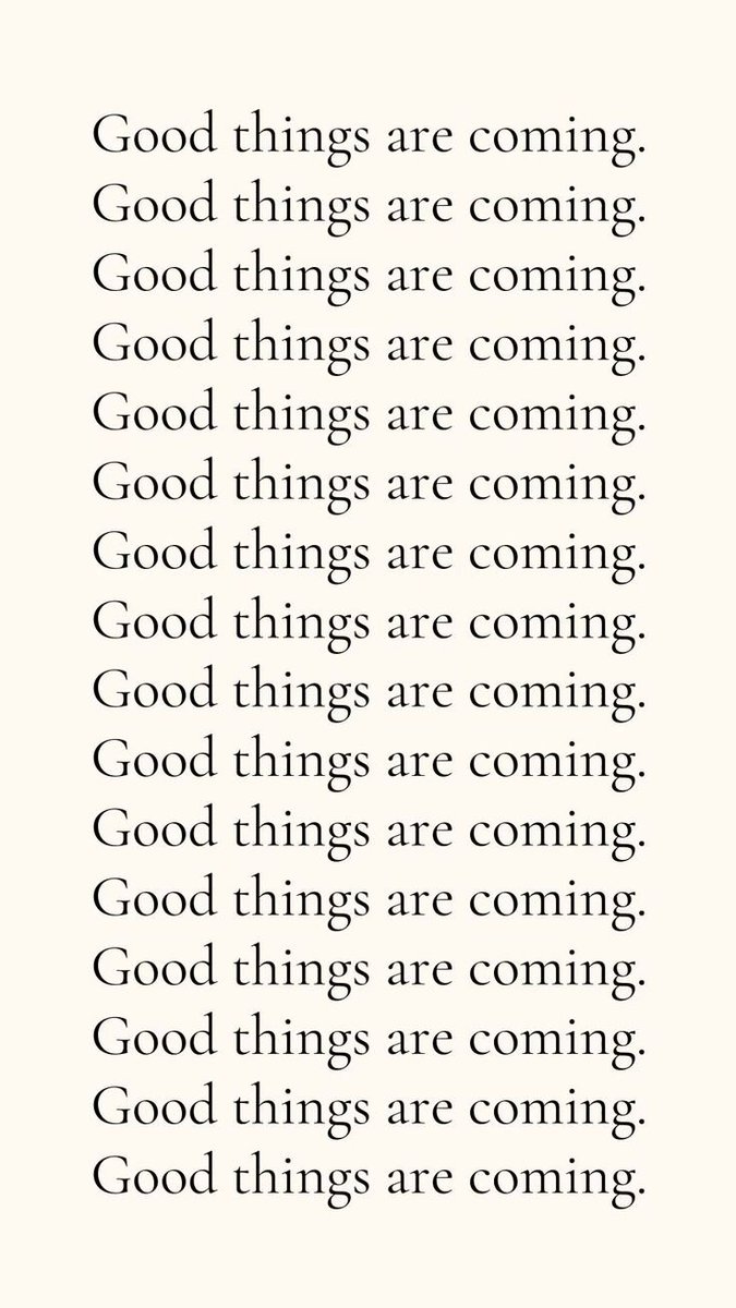 Good things are coming..