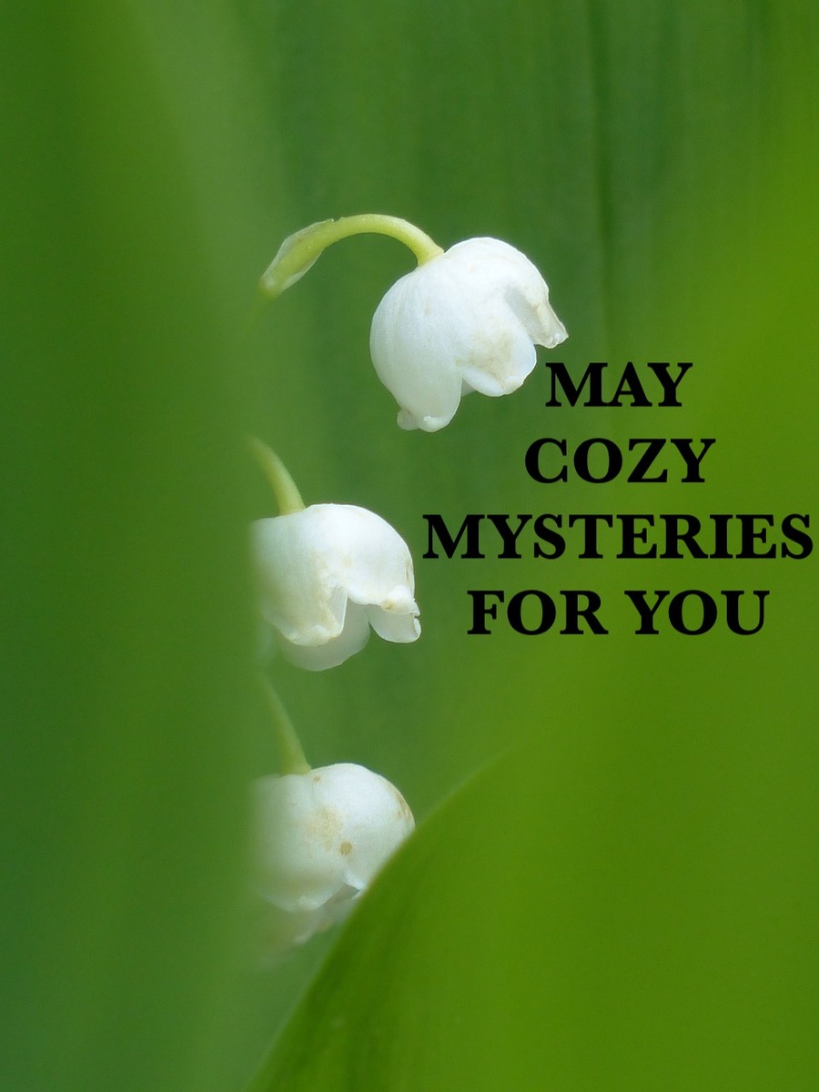 Are you a fan of cozy mysteries? Here's an amazing  selection of cozies to choose from for the monthe of May. Discover a new favorite sleuth or small town - take an adventure from your favorite spot. #cozymystery #MysteryforYou books.bookfunnel.com/maycoziesforyo…