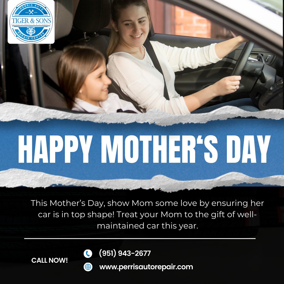 This Mother's Day, it's all about the journey and the care we put into it. 🚗💙 Treat your mom to the ultimate road-ready gift—a well-maintained vehicle. 

#PerrisAutoRepairCenter #MomsCarLove #SafeJourneys #TigerAndSonsAuto