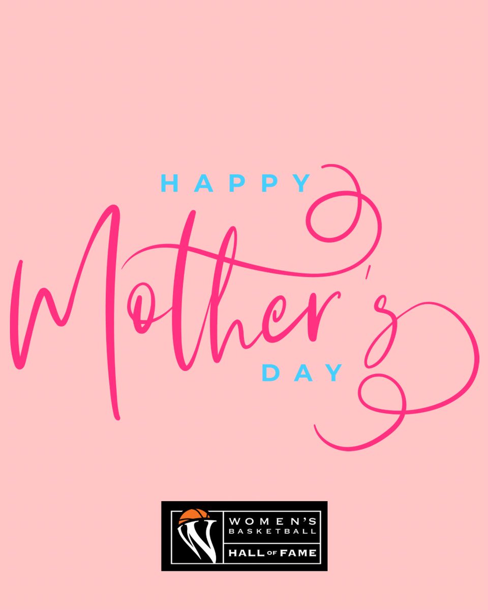 Happy Mother’s Day from the WBHOF family! #WBHOF #honorcelebratepromote
