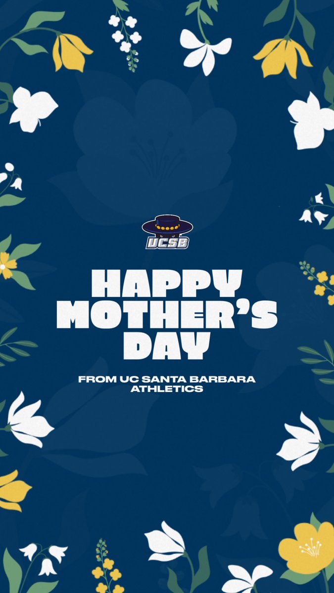 Happy Mother’s Day from the Gauchos! #GoGauchos