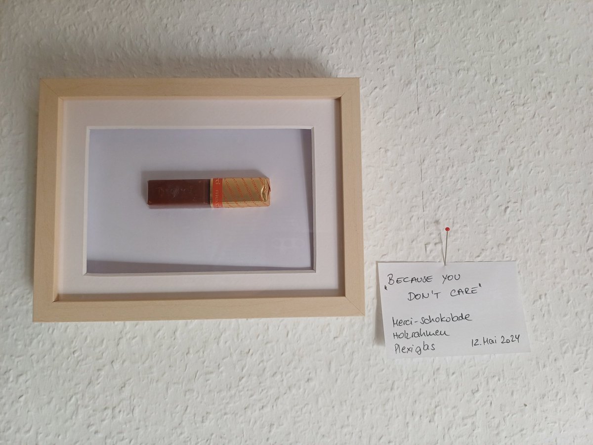 "Because you don't care"

#TagDerPflegenden 2024

Merci
Holzrahmen
Plexiglas
12. Mai 2024