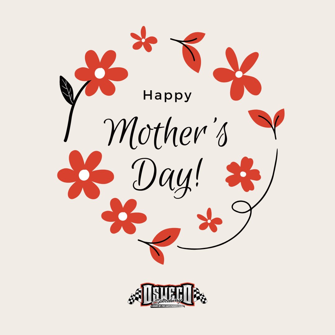 To all of the incredible Moms who keep everything at Oswego Speedway running smoothly – Happy Mother's Day, you are our true champions! 💐❤️🏁