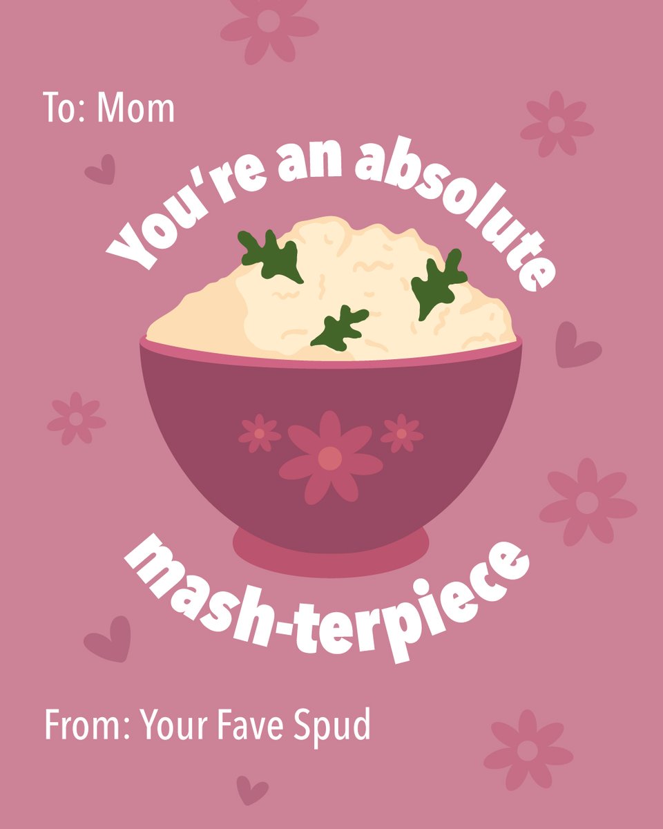 No Mother's Day card? No problem, we've got you covered. Tag your mom and let her know she's a spud that's 'butter' than all the rest!